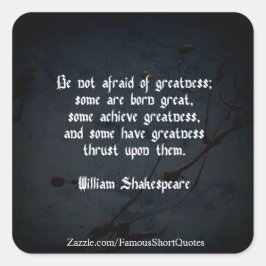 Adesivo Quadrado Citação de William Shakespeare - Grandeza