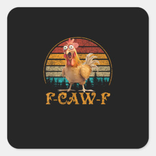 Adesivo Quadrado Citação engraçada do frango meme F-Caw-F