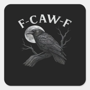 Adesivo Quadrado Citação engraçada F-Caw-F