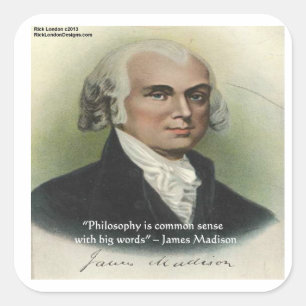 Adesivo Quadrado Citação "Filosofia/Senso Comum" de James Madison