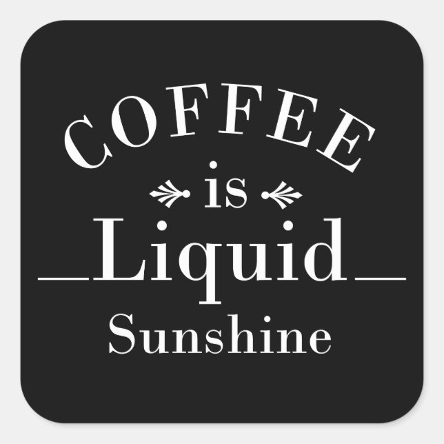Adesivo Quadrado Citações engraçadas para beber café (Frente)
