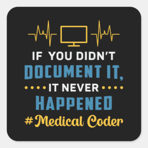 Adesivo Quadrado Código médico se você não documentou isso codifica