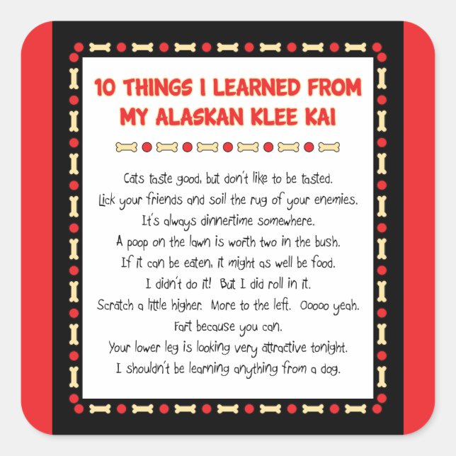 Adesivo Quadrado Coisas Engraçadas Que Aprendi Com O Meu Alaskan Kl (Frente)