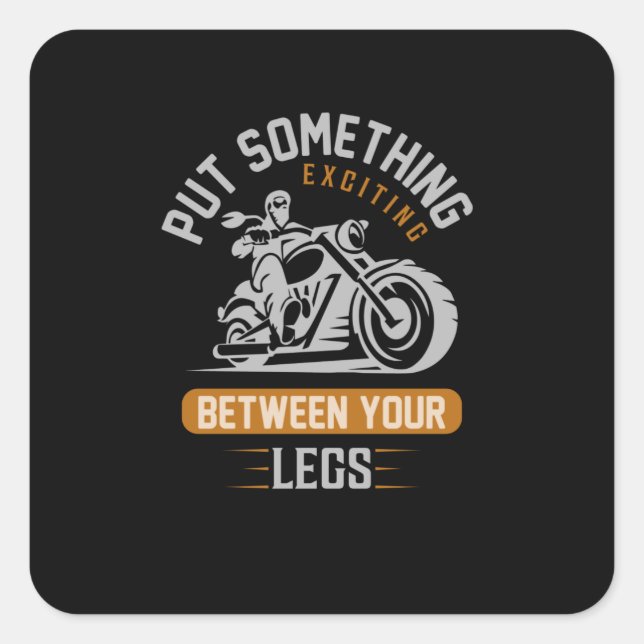 Adesivo Quadrado Coloque Algo Excitante Entre A Moto Das Pernas (Frente)