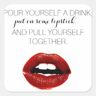 Adesivo Quadrado "coloque um batom e se recomponha"
