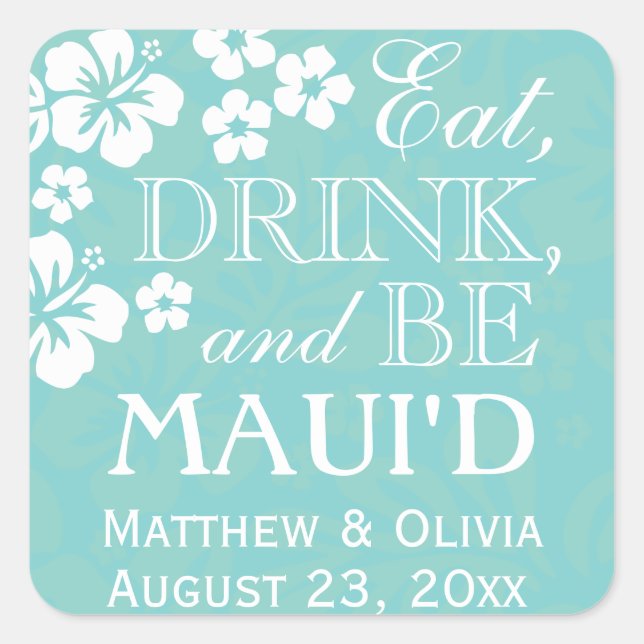 Adesivo Quadrado Coma, beba e seja Maui'd Wedding Stickers (Frente)