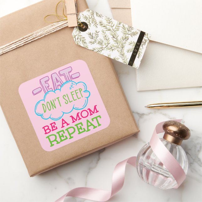 Adesivo Quadrado Coma Não Durma Seja uma mãe repetitiva (Presentear)