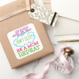 Adesivo Quadrado Coma Não Durma Seja uma mãe repetitiva