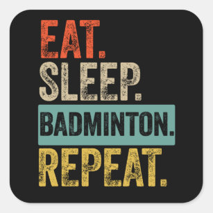 Adesivo Quadrado Coma o badminton do sono, repita a vinheta