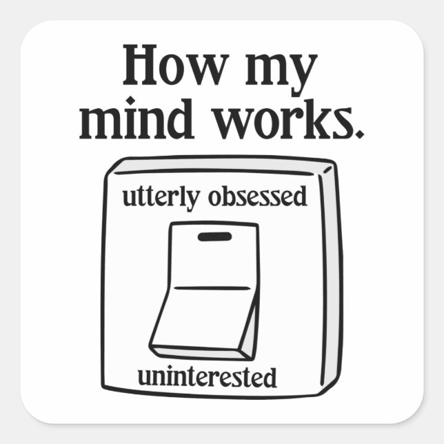 Adesivo Quadrado Como minha mente funciona (Frente)