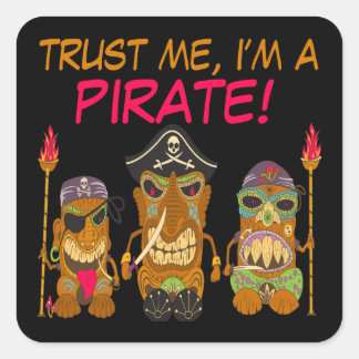 Adesivo Quadrado Confie em Mim, Sou um Pirata, Piratas Tiki Diverti