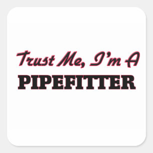 Adesivo Quadrado Confie que eu mim é um Pipefitter