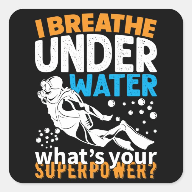 Adesivo Quadrado Cool Diving Design - I Breathe Under Water (Frente)