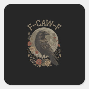 Adesivo Quadrado Corvo Ave F-Caw-F Engraçado Frase Gráfica F-Caw-F