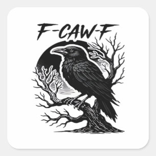 Adesivo Quadrado Corvo F-Caw-F Humor Gótico Engraçado