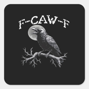 Adesivo Quadrado Corvo F-Caw-F Pássaro Engraçado Legal Único