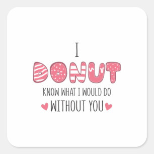 Adesivo Quadrado Couple Gift I Donut Know What I Would Do