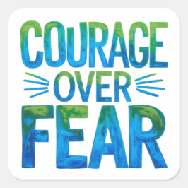 Adesivo Quadrado Courage over fear