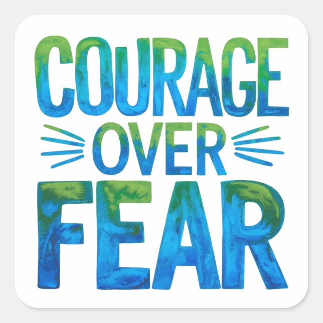 Adesivo Quadrado Courage over fear (Frente)