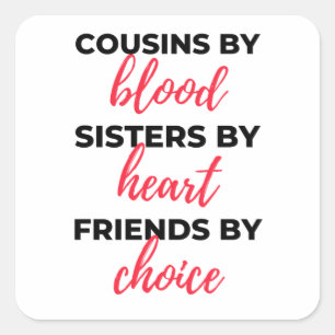 Adesivo Quadrado Cousins By Blood Sisters By Heart 2