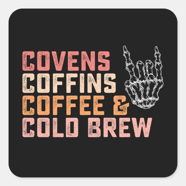 Adesivo Quadrado Covens Coffins Café Café Frio Breve Halloween (Frente)