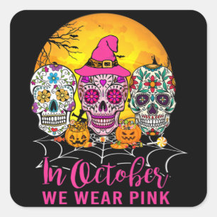 Adesivo Quadrado Crânios De Açúcar Em Outubro Vestimos Cancer Rosa