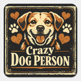 Adesivo Quadrado Crazy Dog Person – Canine Obsession Pride