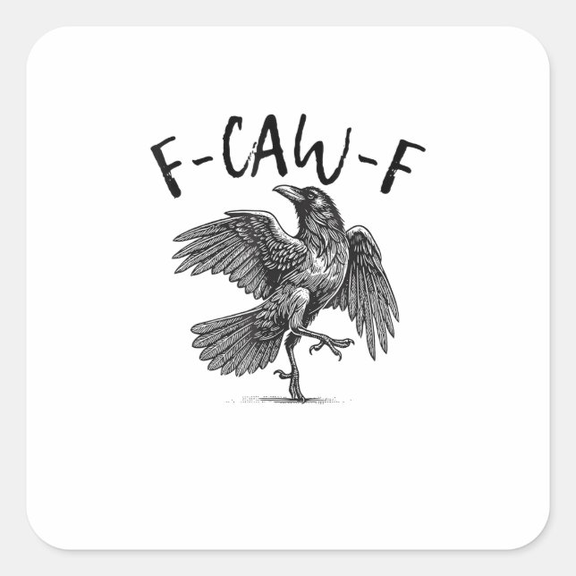 Adesivo Quadrado Crow, F-Caw-F Funny Bird (Frente)