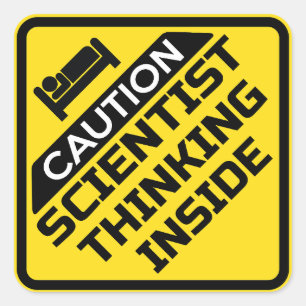 ADESIVO QUADRADO CUIDADO UM CIENTISTA ESTÁ PENSANDO DENTRO