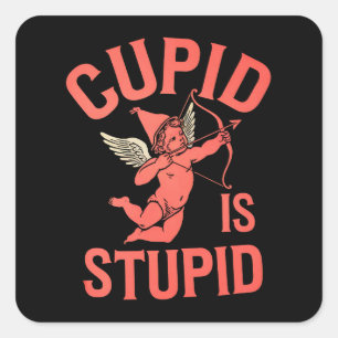 Adesivo Quadrado Cupido é Idiota Dia dos Namorados Engraçado