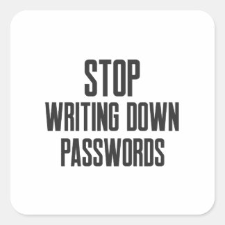 Adesivo Quadrado Cybersecurity STOP Writing Down Password