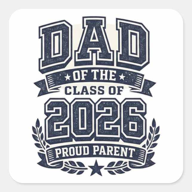 Adesivo Quadrado Dad of a 2026 Graduate – Proud Father Pride (Frente)