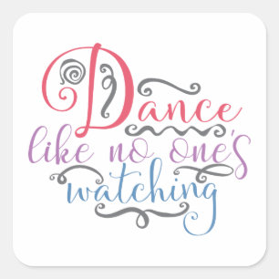 Adesivo Quadrado Dançar Como Ninguém Assistindo Dança Engraçada