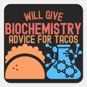 Adesivo Quadrado Dará Conselho de Bioquímica para Tacos
