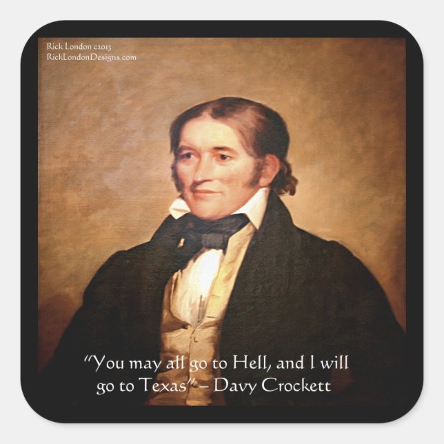Adesivo Quadrado Davy Crockett "Indo ao Texas" Citação Humor (Frente)