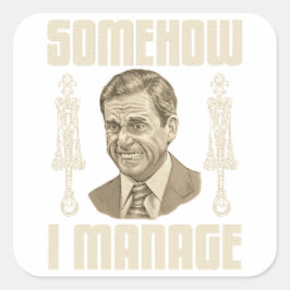 Adesivo Quadrado De alguma forma eu gerencio