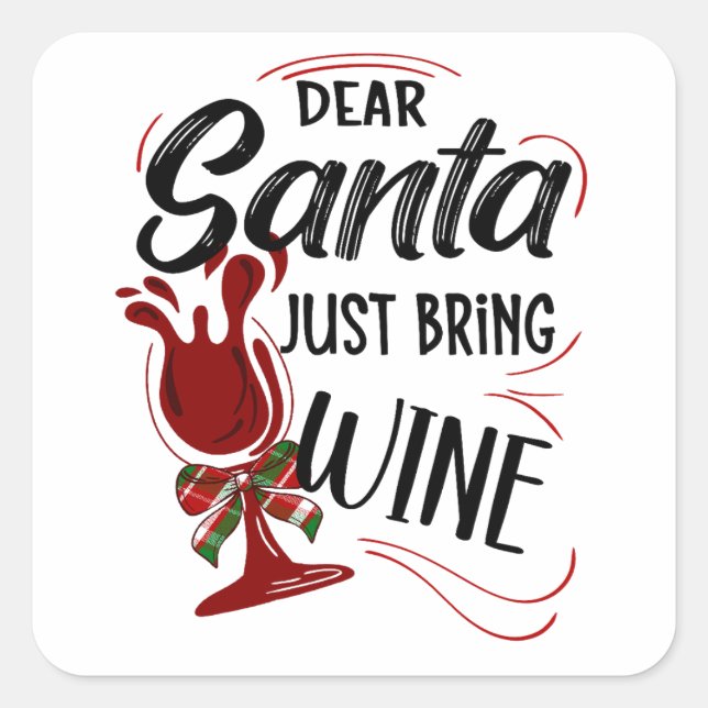 Adesivo Quadrado Dear Santa Just Bring Wine (Frente)