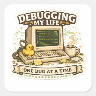 Adesivo Quadrado Debugging My Life Funny Programmer Sticker coding