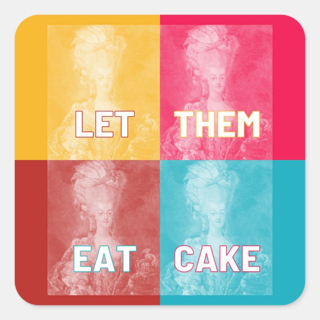 Adesivo Quadrado "Deixe-Os Comer Bolo": Marie Antoinette (pop art) (Frente)