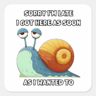 Adesivo Quadrado Desculpe, estou atrasado. Cheguei aqui assim que e