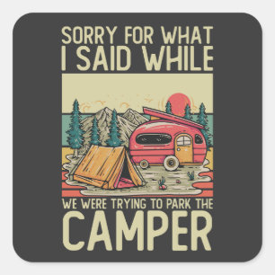Adesivo Quadrado Desculpe Pelo Que Eu Disse Enquanto Estávamos Tent