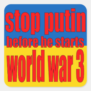 Adesivo Quadrado deter Putin antes de começar a guerra mundial 3,