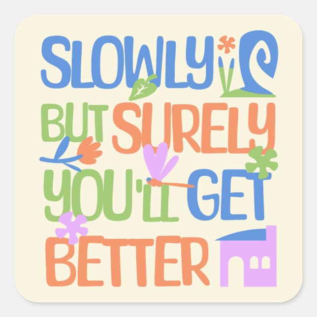 Adesivo Quadrado Devagar, mas com certeza vai melhorar (Frente)