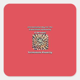 Adesivo Quadrado Dia para a Erradicação da Pobreza. Terminar!