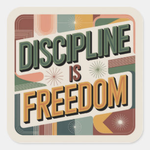 Adesivo Quadrado Disciplina É Liberdade