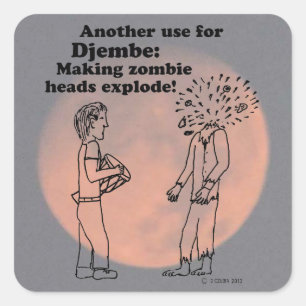 Adesivo Quadrado Djembe Faz Zombies Explodirem Sticker Quadrado