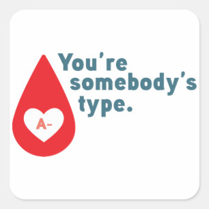 Adesivo Quadrado Doar Sangue Tipo A Rh- - Você é do tipo de algu