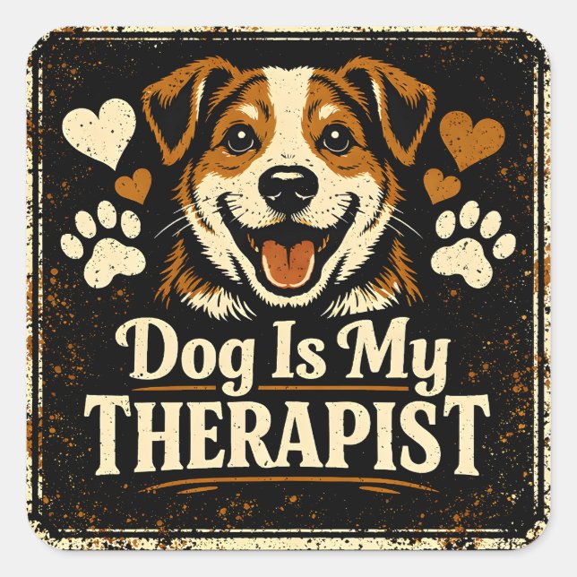 Adesivo Quadrado Dog Is My Therapist – Pet Mental Health Love (Frente)