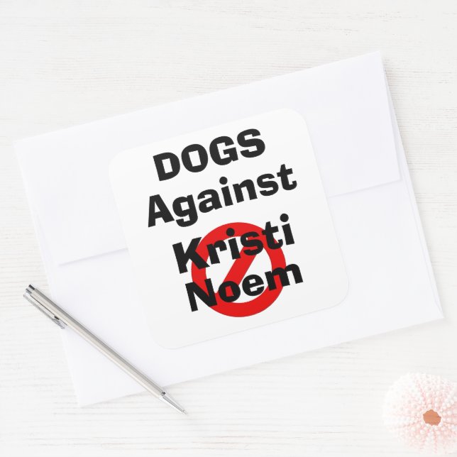 Adesivo Quadrado Dogs Against Kristi Noem Sticker (Envelope)