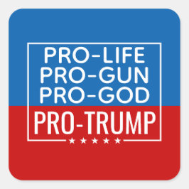 Adesivo Quadrado Donald Trump Pro-Life Pro-Gun Pro-God Pro-Trump